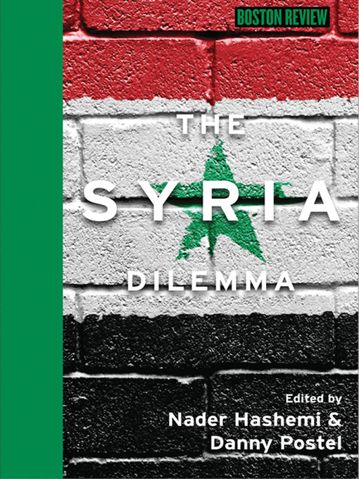 Title details for The Syria Dilemma by Nader Hashemi - Available